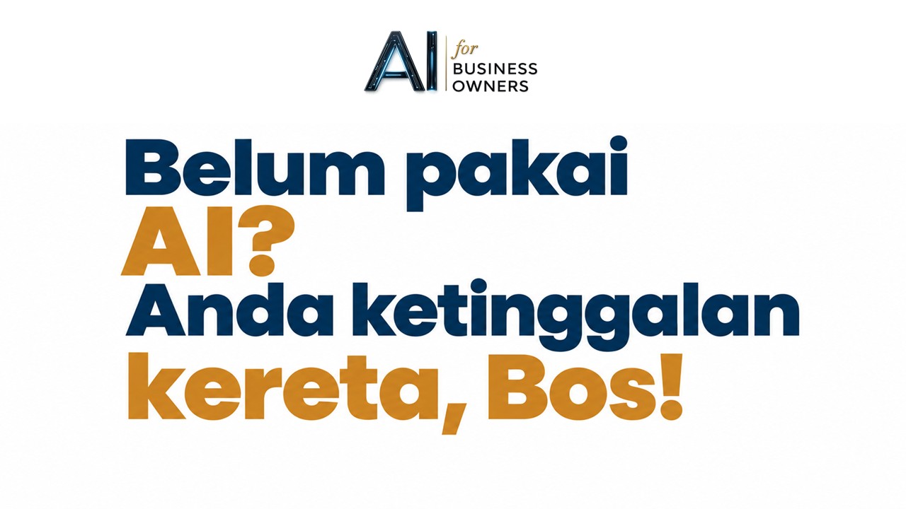 Belum pakai AI Anda ketinggalan kereta, Bos